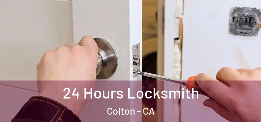 24 Hours Locksmith Colton - CA