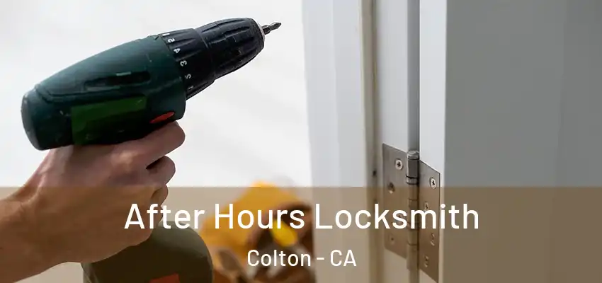 After Hours Locksmith Colton - CA
