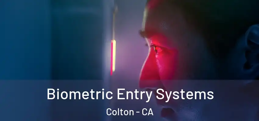 Biometric Entry Systems Colton - CA