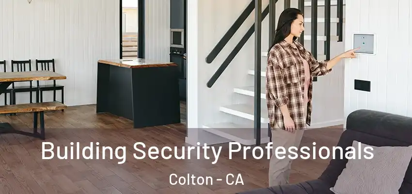 Building Security Professionals Colton - CA