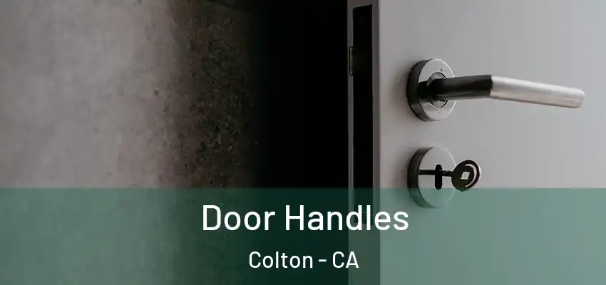 Door Handles Colton - CA