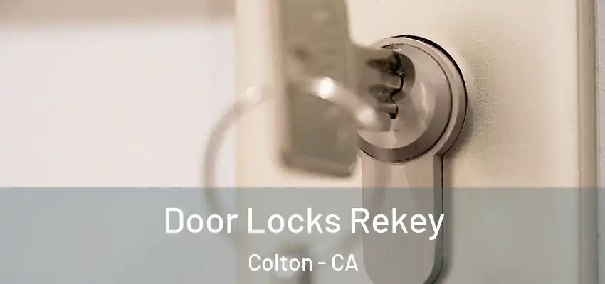  Door Locks Rekey Colton - CA