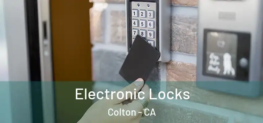 Electronic Locks Colton - CA