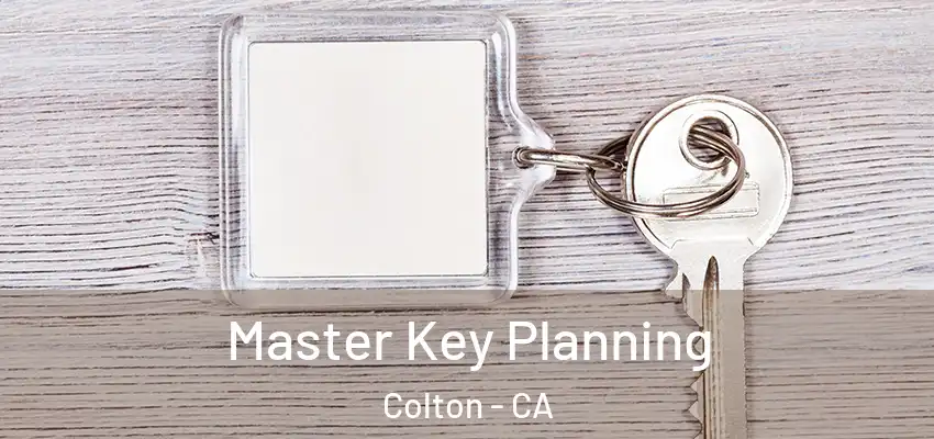  Master Key Planning Colton - CA