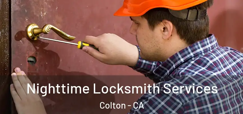 Nighttime Locksmith Services Colton - CA