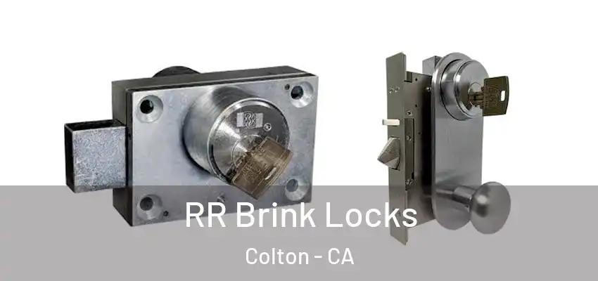 RR Brink Locks Colton - CA